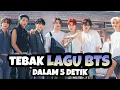 Download Lagu TEBAK LAGU BTS DALAM 5 DETIK || ARE YOU ARMY? Let's Play!!