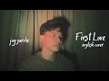 Download Lagu Jay Garche - First Love (รักแรก) (Nont Tanont | English Cover | Ost. My Precious)