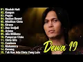Download Lagu 🎄 Koleksi Lagu Dewa 19 Full Album 2000an Pilihan Terbaik 🎄 Album Terpopuler Sepanjang Mas