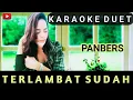 ( KARAOKE ) - Terlambat sudah - Panbers _ karaoke duet minus one / karaoke pop / cover by : Jana