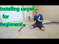 HOW-TO INSTALL CARPET FOR BEGINNERS DIY carpet install and tools