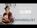 The Minimalist Method for Writing a Novel