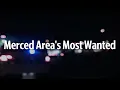 Have you seen these fugitives Merced s Most Wanted for the week of Aug 27