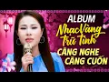 Download Lagu Album Nhạc Vàng Trữ Tình Phi Thanh Càng Nghe Càng Cuốn | Giọng Hát Độc Lạ Nhất Việt Nam