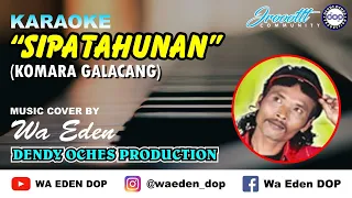 karaoke sipatahunan komara galacang music cover by wa eden