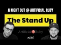 A Night Out Artificial Ruby Episode