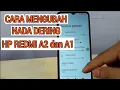 Download Lagu Cara Mengubah Nada Dering di Hp Xiaomi Redmi A2 dan A1