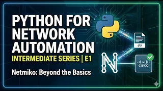 Python Network Automation with Netmiko Automate Cisco Routers Switches