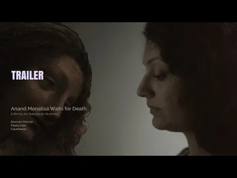 TRAILER of Babusenan Brothers' ANAND MONALISA WAITS FOR DEATH | Sreeram | Meera Nair | Kaladharan |