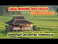 Download Lagu LAGU MINANG NOSTALGIA PALING DI CARI 2025 _LAGU PILIHAN BUAT PERANTAU