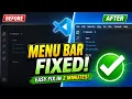 How to Fix VS Code Menu Bar Missing File Edit Selection Not Showing 3 Easy Fixes