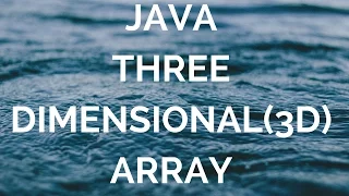 Java Three Dimensional Array manohar academy