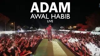 Adam Awal Habib Live Performance أدم أول حبيب 