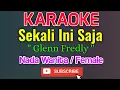 Download Lagu Sekali ini Saja Karaoke Nada Wanita / Female - Glenn Fredly