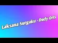 Lagu Dudy Oris - Laksana Surgaku ( lirik lagu )