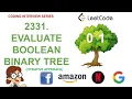 Evaluate Boolean Binary Tree - Iterative Approach Leetcode 2331 FAANG interview question