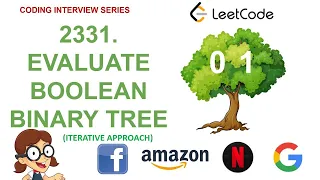 Evaluate Boolean Binary Tree - Iterative Approach Leetcode 2331 FAANG interview question