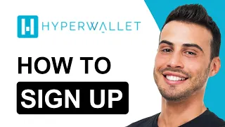 Sign Up For Hyperwallet Account 2025