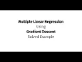 Multiple Linear Regression using GradientDescent Solved Example