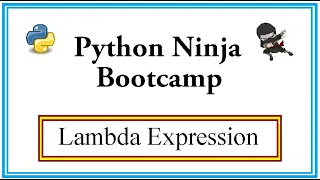 Python Ninja Bootcamp 23-lambda expression