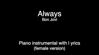 Download Always - Bon Jovi (piano karaoke FEMALE version) MP3