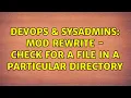DevOps SysAdmins Mod Rewrite - Check for a file in a particular directory