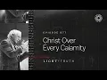 Christ Over Every Calamity