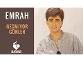 Download Lagu Emrah - Geçmiyor Günler