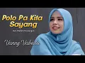 Download Lagu Vanny Vabiola - POLO PA KITA SAYANG (Official Lyric Video)