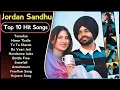 Download Lagu Best Of Jordan Sandhu Songs | Latest Punjabi Songs Jordan Sandhu Songs | All Hits Of Jordan Songs