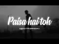 Download Lagu paisa hai toh // slowed + reverb // 𝘚𝘢𝘯𝘨𝘪𝘵 𝘱𝘦𝘦𝘳𝘳𝘦𝘦𝘮𝘪 ♪