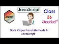 Date Object and Methods JavaScript Training Telugu 36 I JavaScript Tutorials I Classes