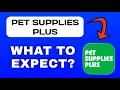 Pet Supplies Plus App Overview - What to Expect