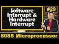 Software Interrupt vs Hardware Interrupt in 8085 Microprocessor Key Differences