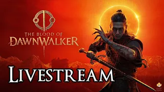 🔴Live - The Blood of the Dawnwalker - Labor Day Vampire Adventures