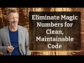 Eliminate Magic Numbers for Clean Maintainable Code