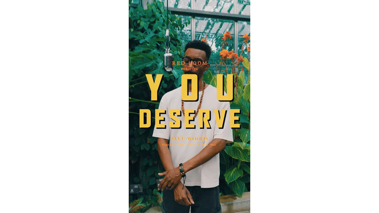Jaye Woods - You Deserve (Short Visual)