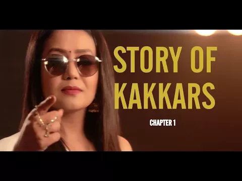 Download MP3 STORY OF KAKKARS  ( Chapter 1)  - Tony Kakkar, Neha Kakkar & Sonu Kakkar