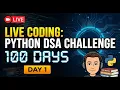 Day 1 Python Basics to Core Foundations for DSA 100 Days DSA in Python Live Coding