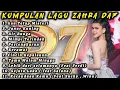 Download Lagu KUMPULAN LAGU ZAHRA TANJUNG BALAI DA7 | D'ACADEMY 7 | ZAHRA SIMA ZAHRA DA7