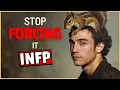What INFPs Really Need Not Structure