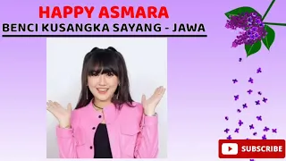 Download Happy Asmara - Benci Kusangka Sayang | Versi Jawa Lirik MP3