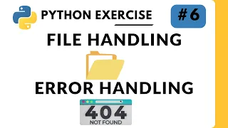 File Handling Error Handling - Python Exercise