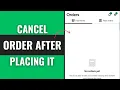 How To Cancel An Uber Eats Order After Placing It