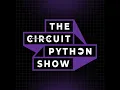 Designing Games for CircuitPython with Tim foamyguy Cocks