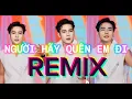 Lagu Người Hãy Quên Em Đi Remix - Thường Q.A | Nhạc trẻ Remix hay 2024 | Nhạc trend Tiktok Remix 2024
