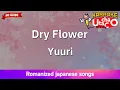 Dry Flower – Yuuri (Romaji Karaoke no guide)