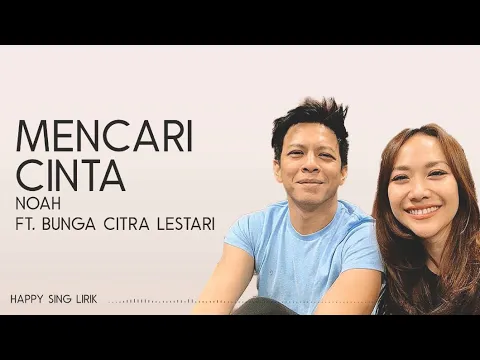 Download MP3 NOAH ft. Bunga Citra Lestari - Mencari Cinta (Lirik)