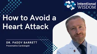 Ep.27 - Dr. Paddy Barrett - How to Avoid a Heart Attack
