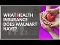 What Health Insurance Does Walmart Have